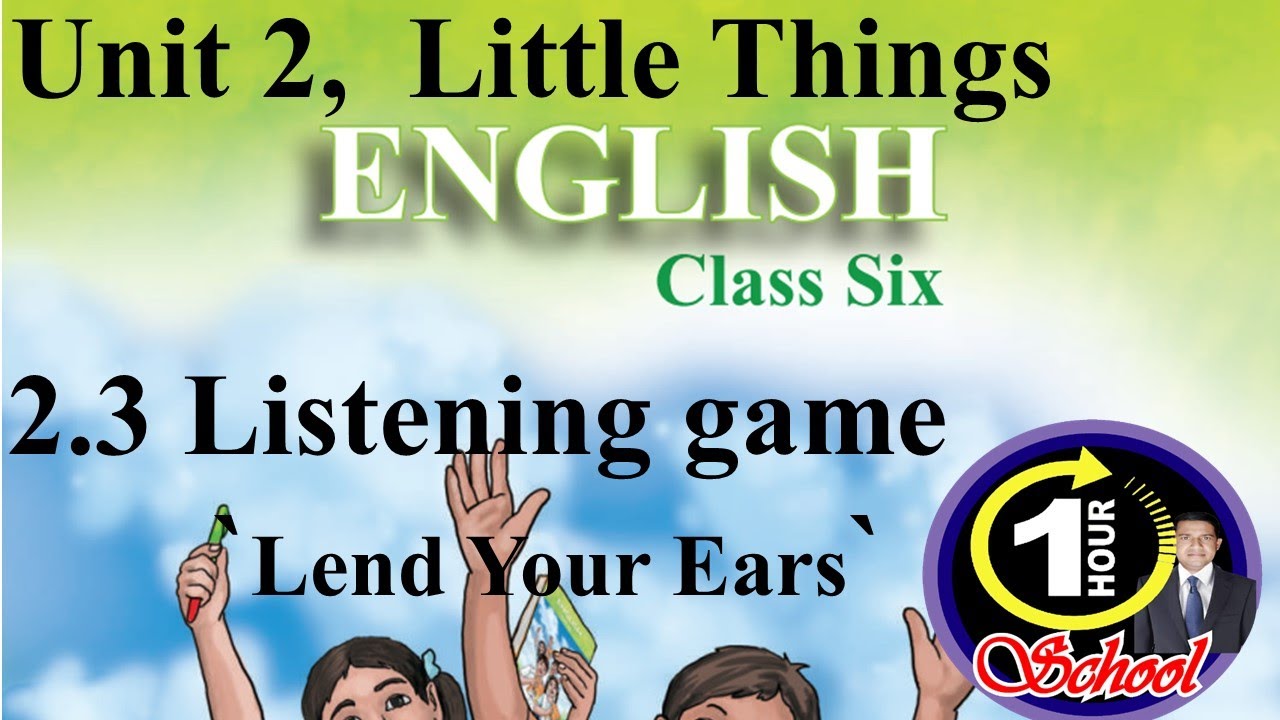 English Class 6 Unit 2 Lesson 2.3 Page 17, English Class 6, 2023, Class