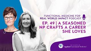 Ep. 49 |  A Seasoned NP Crafts a Career She Loves w/Laurie Johnson, NP