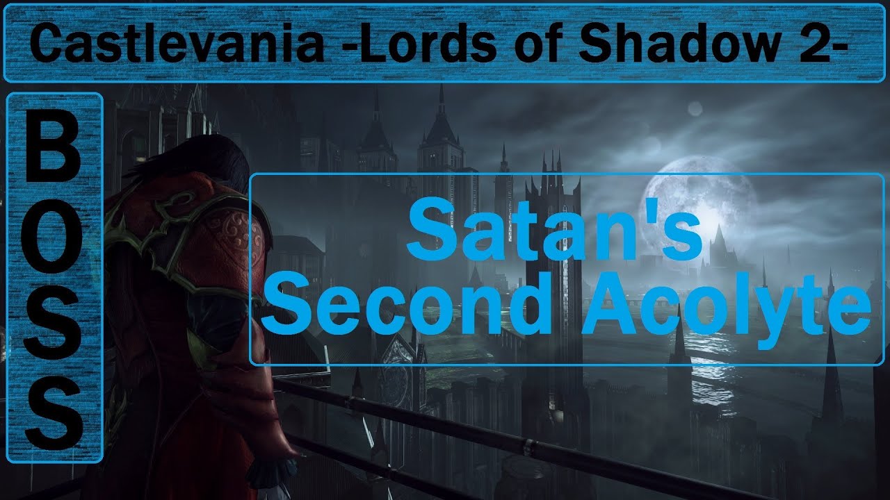 Castlevania Lords Of Shadow 2 Satan s Second Acolyte YouTube castlevania-lords-of-shadow-2-satan-s-second-acolyte-youtube