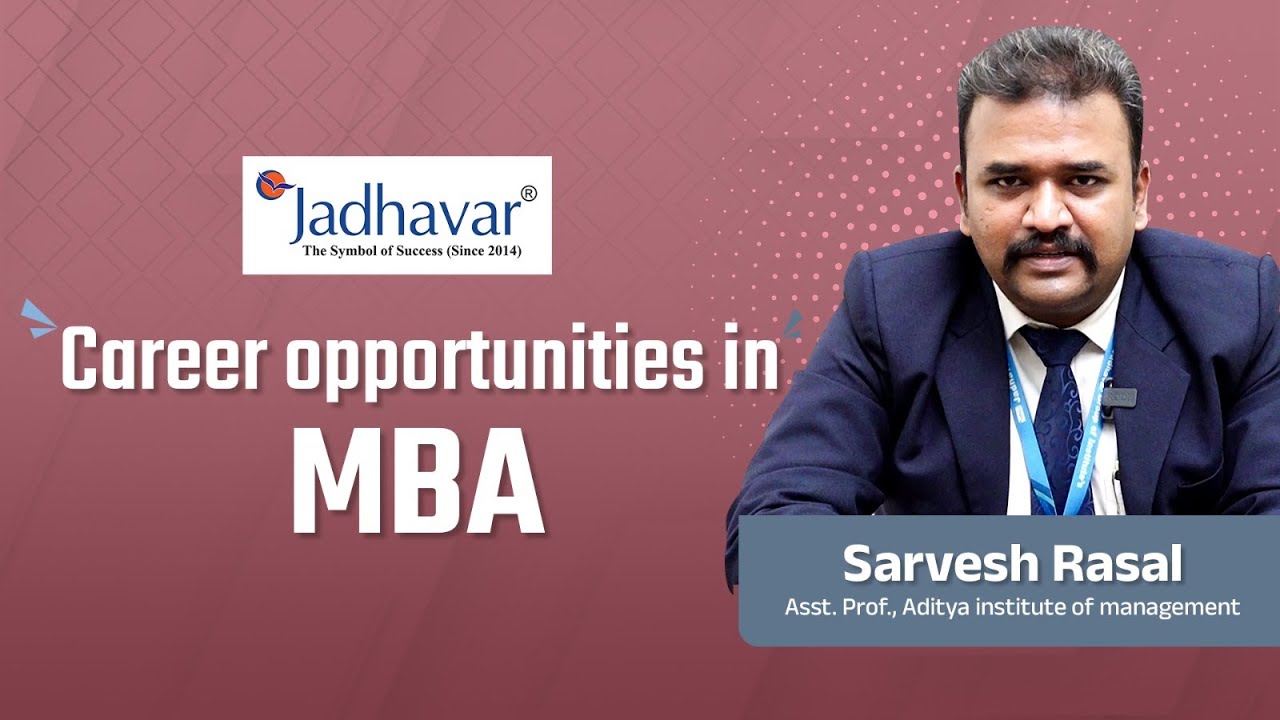 Career opportunities in MBA |  Dr. Sarvesh Rasal | Jadhavar Group of Institute