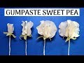 Gumpaste Sweet Pea Tutorial - Step by Step