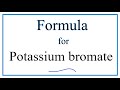 Potassium and Bromate Concepts