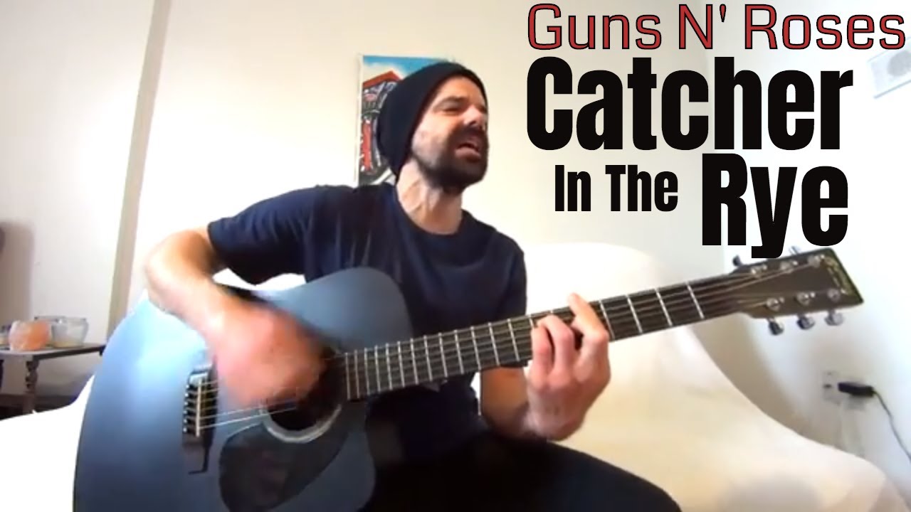 Catcher In The Rye Guns N' Roses [Acoustic Cover by Joel Goguen