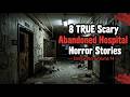 8 TRUE Scary Abandoned Hospital Horror Stories — Compilation Volume 14