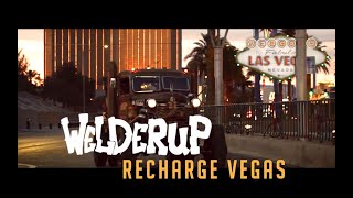 Welder Up  'Recharge Vegas'