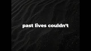 BORNS Past Lives LYRICS