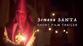 Semana Santa [Short Film Trailer]