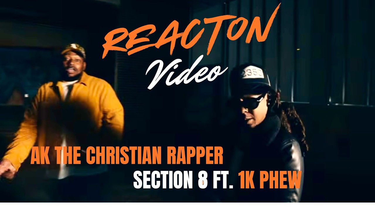 E*様 【Ka*V*R】G-RAP Christian Rap AK THE CHRISTIAN RAPPER – Section 8 (feat. 1K Phew) REACTION