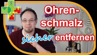 Ohrenschmalz sicher und schonend entfernen