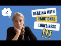 Dealing with loneliness lets dig deeper