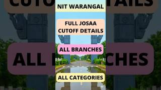 NIT WARANGAL- JOSAA CUTOFF 2025 - ALL CATEGORIES- ALL BRANCHES- VIDEO SOON#jee2026 #jeemains2026