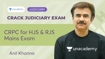 CRPC for HJS & RJS Mains Exam | Anil Khanna | Unacademy Judiciary
