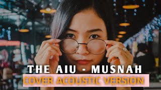 The Aiu - Musnah Cover versi Acoustic #Aiuratna #musnah #dirumahaja