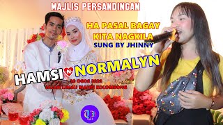 HA PASAL BAGAY KITA NAGKILA 👉❤ MORE || SUNG BY JHINNY || HAMSI \u0026 NORMALYN WEDDING (Live shooting)