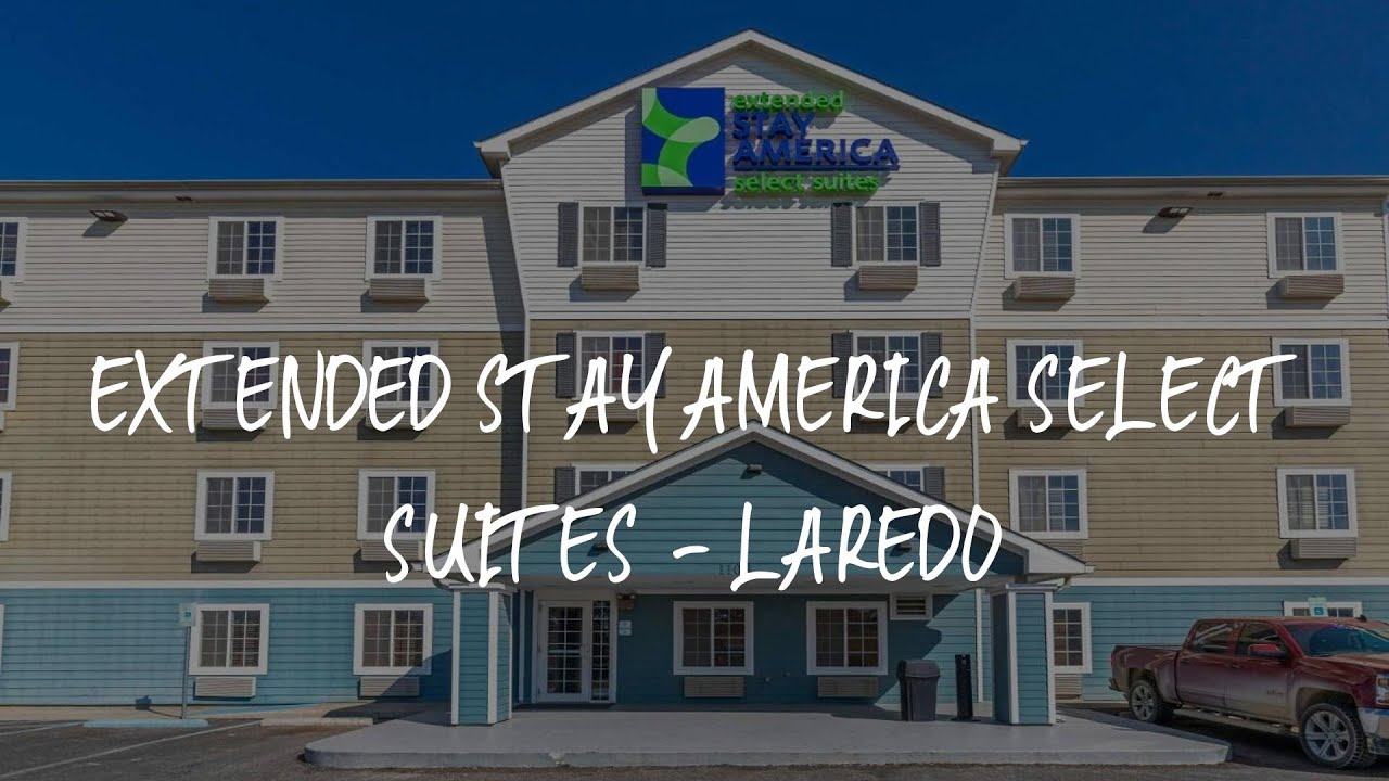 Extended Stay America Select Suites Laredo Review Laredo , United