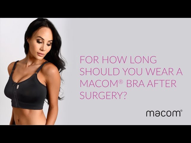 For how long should you wear a macom® bra after surgery? With Mrs CC Kat 