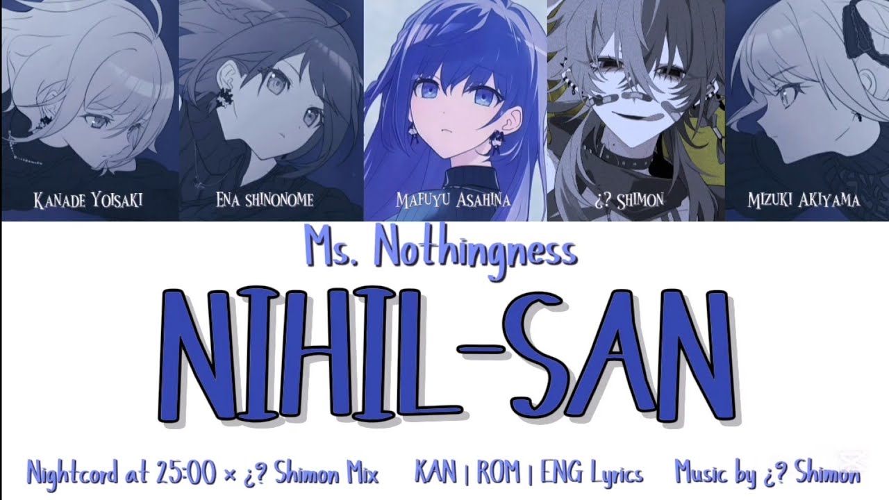 詩音✨️⚠️速達 Nihil-san (虚無 さん) Nightcord at 25:00 × ¿?Shimon Mix KAN