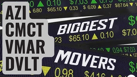 Active AZI, CMCT, VMAR & DVLT Stocks