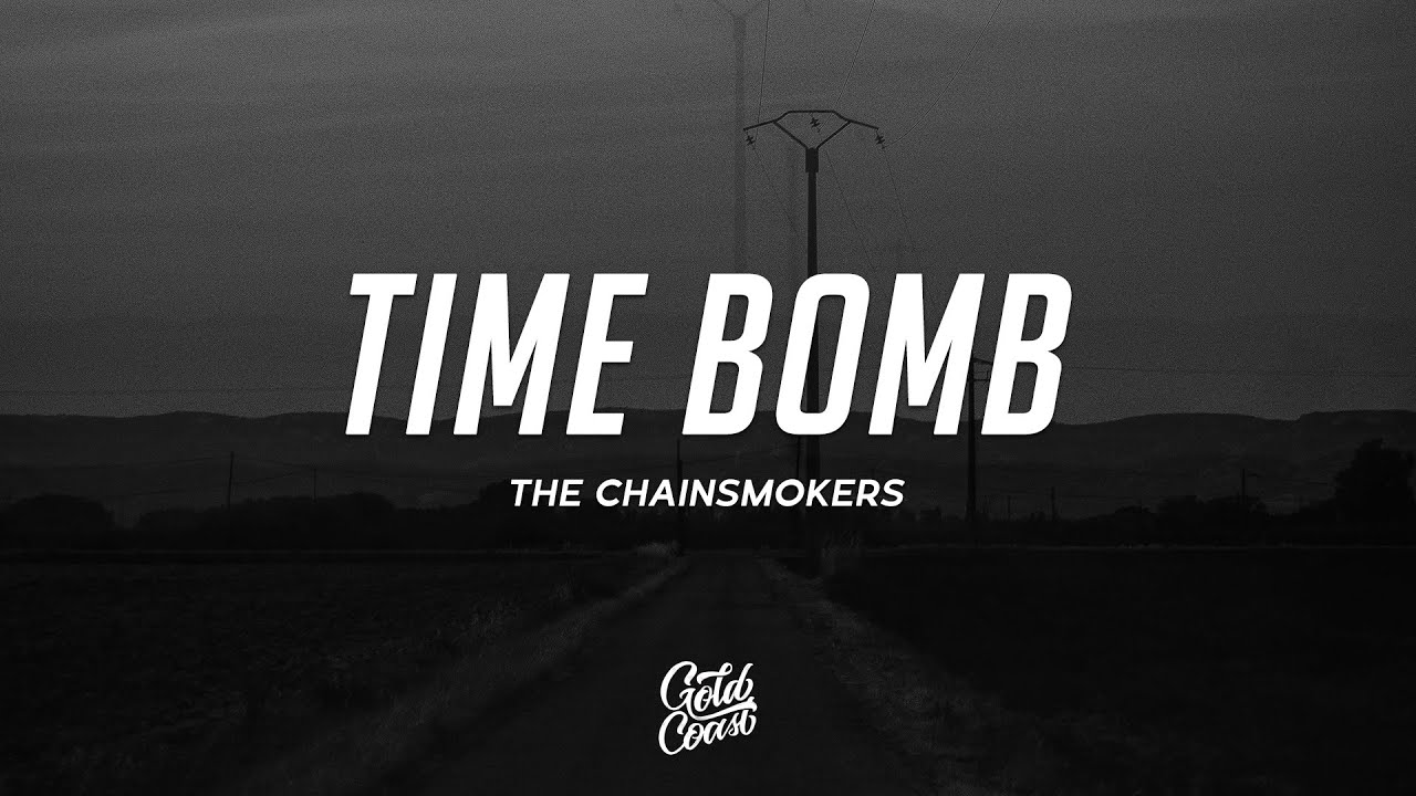 The Chainsmokers Time Bomb (Lyrics) YouTube
