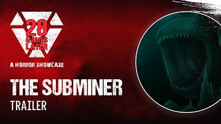 The Subminer Trailer | 28 Games Later Horror Showcase