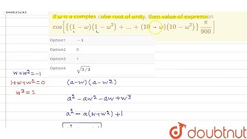 If omega is a complex cube root of unity, then value of expression cos[{(1-omega)(1-omega^2) +.....