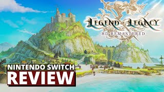 The Legend of Legacy HD Remastered Nintendo Switch Review