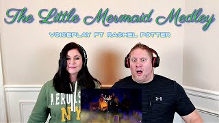 The Little Mermaid - MEDLEY  VoicePlay (feat. Rachel Potter) REACTION