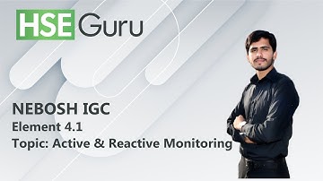 NEBOSH IGC| Element 4 - Part 1| Element 4.1: Active & Reactive Monitoring  | Urdu/ Hindi
