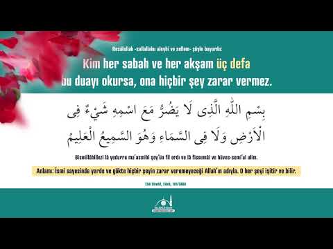 Bismillahillezi La Yedurru Duası (Sabah ve Akşam Üç Defa Okunan Korunma Duası)