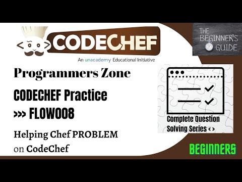 Helping Chef (FLOW008) | CodeChef Practice(Beginner) | CodeChef | Complete Solutions