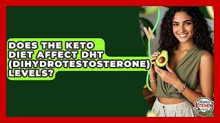 Does The Keto Diet Affect DHT (Dihydrotestosterone) Levels? - Keto Kitchen HQ