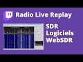 Comprendre la radio la radiologicielle ou sdr les logiciels  utiliser et lcoute websdr