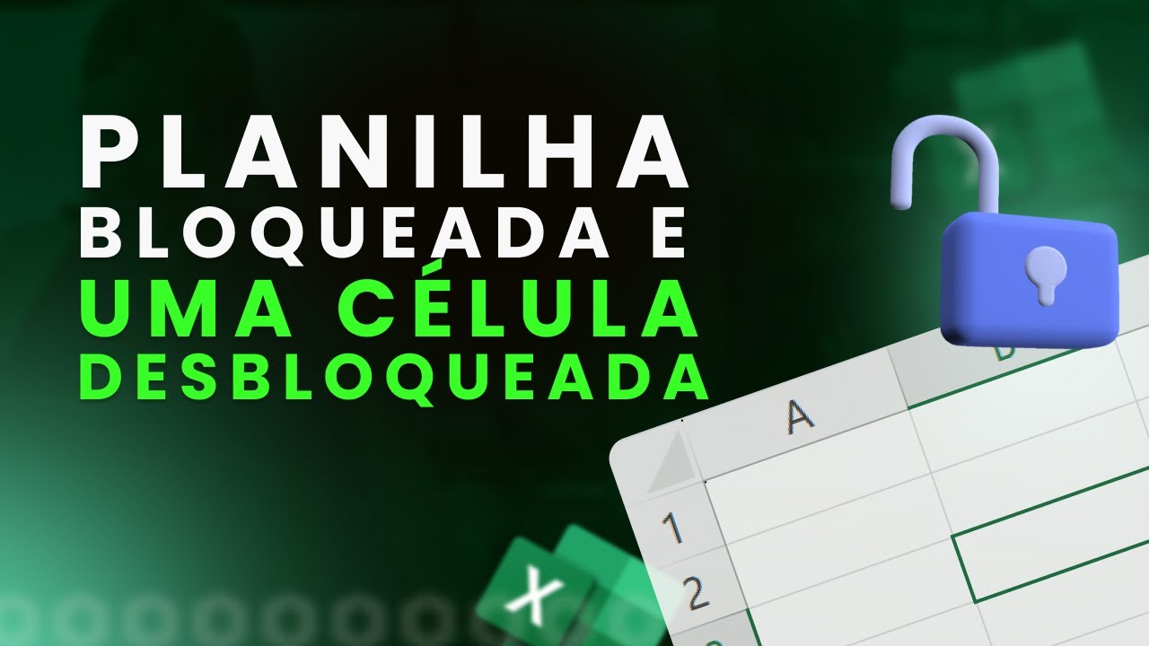 Como Bloquear uma Planilha no Excel e Deixar Apenas Uma Célula ...