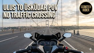 Ulus to Üsküdar POV: Empty Bosphorus Bridge at Sunrise | Honda Forza 250 🌅🛵