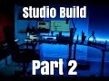Studio Build - Part 2 | THE BUILD! Studio Build - Part 2 | THE BUILD!