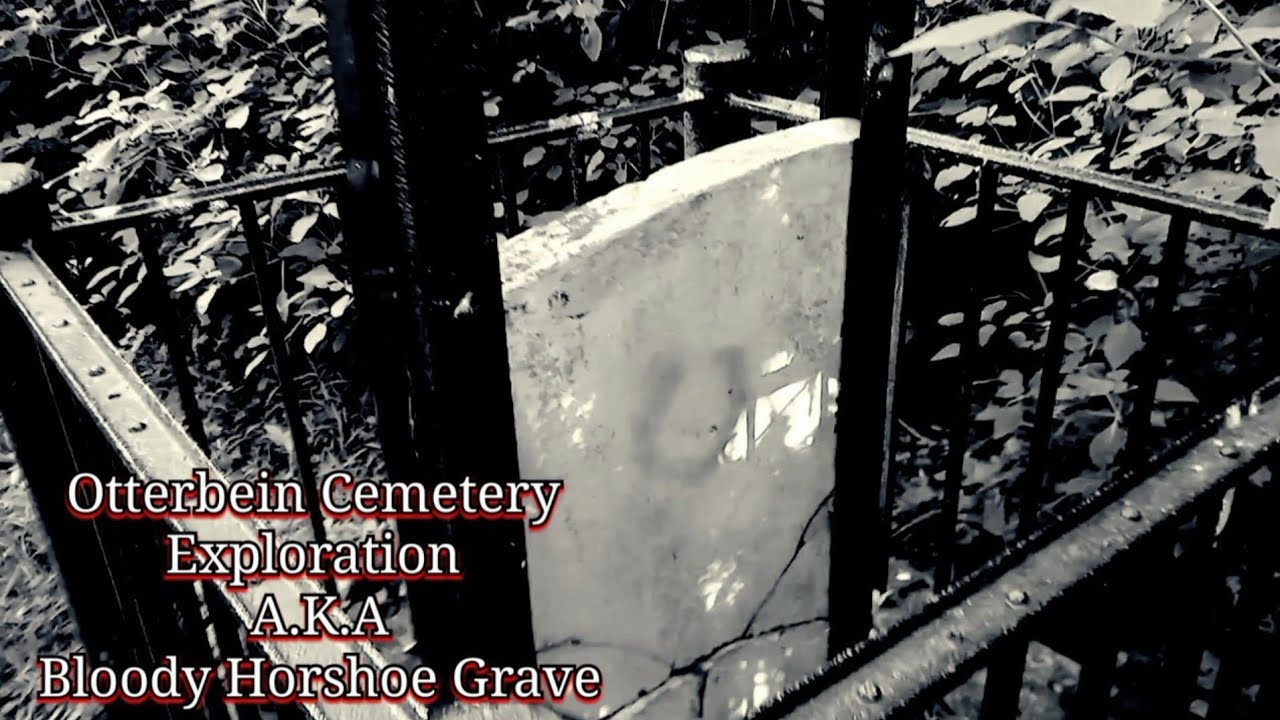 Otterbein Cemetery A.K.A. Bloody Horseshoe Grave Exploration YouTube