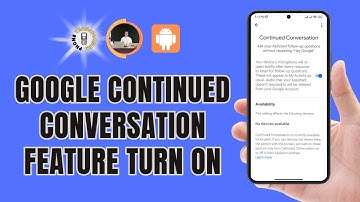 How to Turn On the Continued Conversation Feature on Your Google Account