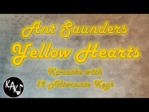 ant-saunders---yellow-hearts-karaoke-instrumental-higher-lower-female-key