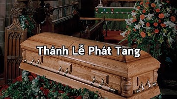Thứ Sáu, Thánh Lễ  Phát Tang Cụ Ông Giuse Phạm Văn Thuận. Năm C. 31/10/2025