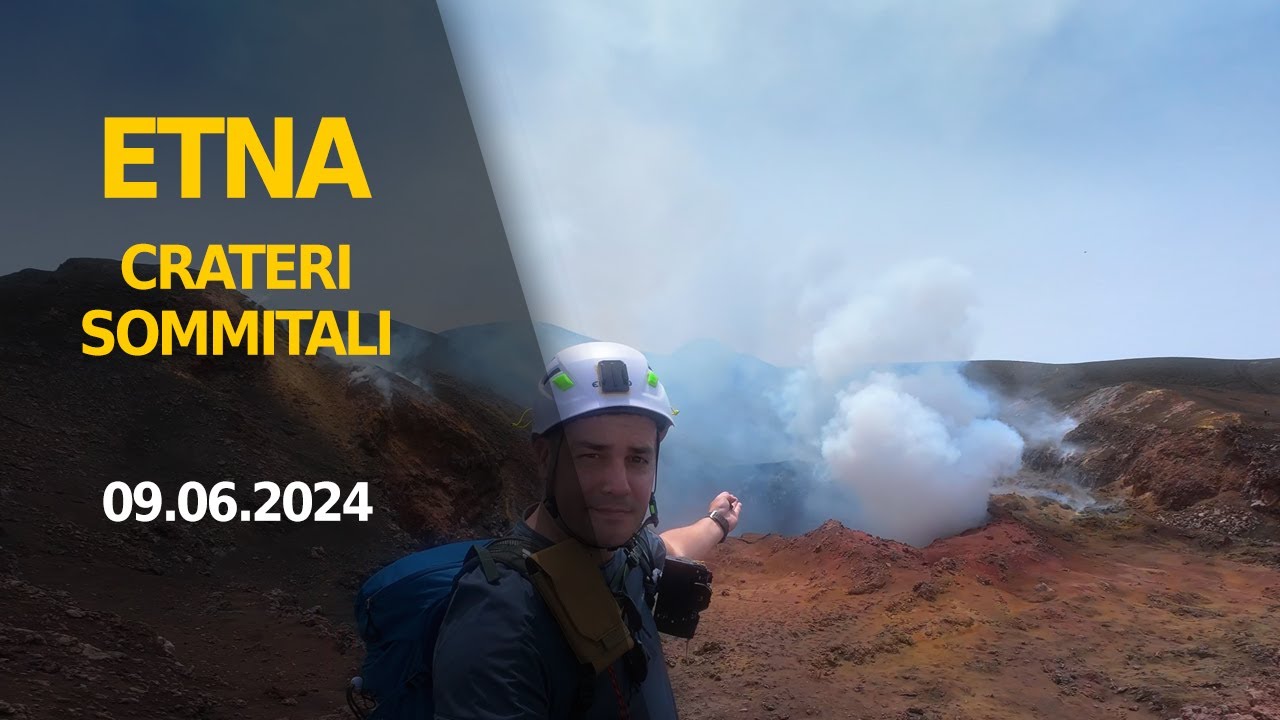 ETNA | Crateri sommitali 09 Giugno 2024