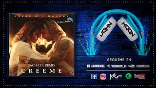 CREEME 🎶 Karol G & Maluma 🎶 Bachata Remix 🎶 DJ John Moon