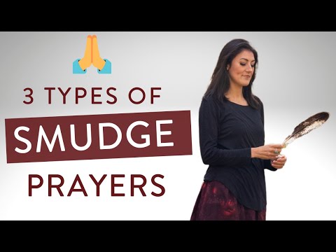 3 Types of Smudge Prayers (WHEN to USE each SMUDGING Prayer🔥)