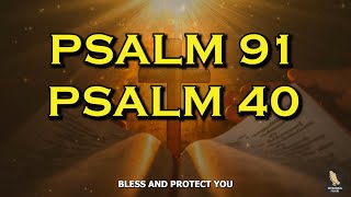 Prayer Psalm 91 And Psalm 40 The Most Powerful Prayers In The Holy Bible! by Inspirational Prayers 6,176 views 5 months ago 40 minutes