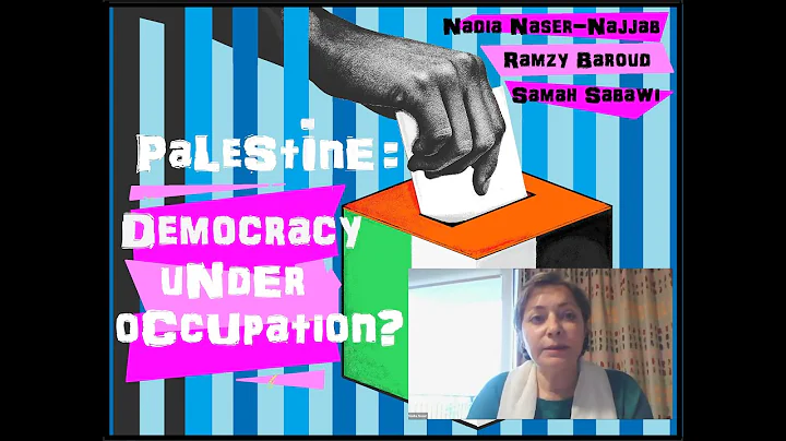 Palestine: Democracy Under Occupation? Nadia Naser...