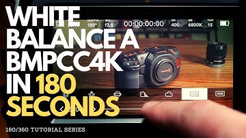 How To White Balance the BMPCC4K | Frame Voyager