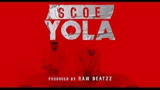 Teledysk: Scoe Yola Produced by Raw Beatzz