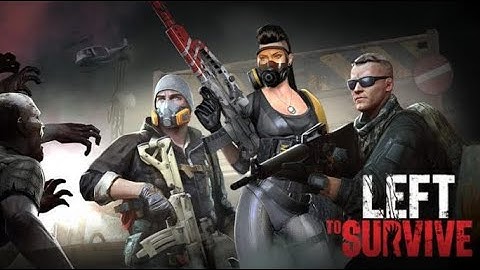 Left to Survive Gameplay