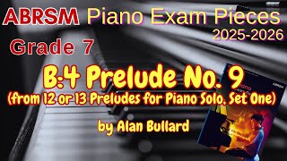 ABRSM Piano 2025-2026 Grade 7 B:4 Prelude No.9 from Preludes for Piano Solo, Set One by Alan Bullard