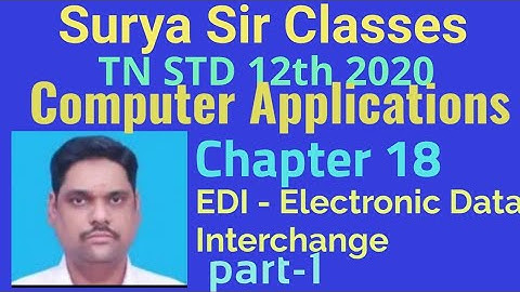 12th std Computer Applications Chapter 18 Electronic Data Interchange - EDI Part-1