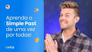 O PASSADO SIMPLES EM INGLÊS | SIMPLE PAST